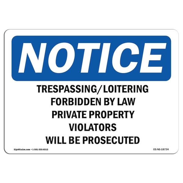 Sign, 18" H, 24" W, Rigid Plastic, Trespassing Loitering Forbidden By Law Private Sign, Landscape